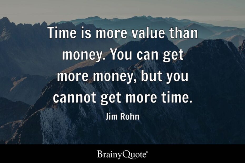 Why is time more valuable than money